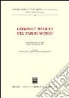 Crimina e delicta nel tardo antico. Atti del Seminario di Studi (Teramo, 19-20 gennaio 2001) libro