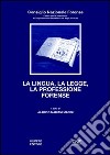 La lingua, la legge, la professione forense libro di Mariani Marini Alarico
