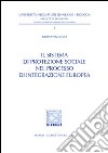 Il sistema di protezione sociale nel processo di integrazione europea libro