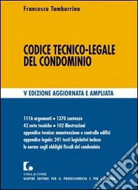 Codice tecnico-legale del condominio libro