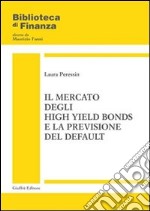 Il mercato degli high yield bonds e la previsione del default