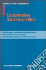 La normativa italiana sui rifiuti. D.Lgs. n. 22/1997 e DM attuativi libro