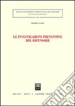 Le investigazioni preventive del difensore