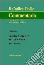 Arricchimento senza causa. Artt. 2041-2042 libro