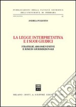 La legge interpretativa e i suoi giudici. Strategie argomentative e rimedi giurisdizionali