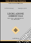 Legislazione ambientale. Per uno sviluppo sostenibile del territorio libro