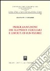 Programmazione dei rapporti familiari e libertà di contrarre libro di Di Gregorio Valentina