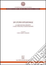 Un'utopia istituzionale. Le aree naturali protette a dieci anni dalla legge quadro. Atti del Convegno (Macerata, 8-9 novembre 2001) libro