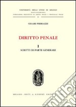 Diritto penale. Vol. 1: Scritti di parte generale libro