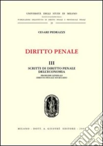 Diritto Penale. Vol. 3: Scritti Di Diritto Penale Dell'economia ...