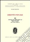 Diritto penale. Vol. 3: Scritti di diritto penale dell'economia: problemi generali, diritto penale societario libro