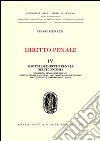 Diritto penale. Vol. 4: Scritti di diritto penale dell'economia: disciplina penale dei mercati, diritto penale bancario, diritto penale industriale, diritto penale fallimentare... libro di Pedrazzi Cesare