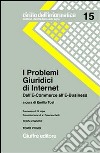 I problemi giuridici di Internet. Dall'e-commerce all'e-business libro di Tosi E. (cur.)