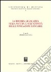 La riforma legislativa sulla natura e sull'attività delle fondazioni bancarie. Atti del Convegno (Giardini Naxos, 14-15 giugno 2002) libro di Restuccia G. (cur.)