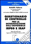 Questionario di controllo per la determinazione dell'imponibile Irpeg e Irap. Con CD-ROM libro