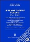 Le nuove tariffe forensi. D.M. n. 127/2004. Con CD-ROM per la redazione elettronica delle parcelle libro