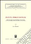 Statuta terrae pontiani. Diritto e organizzazione della vita sociale in una comunità dell'alto Lazio nel XVII secolo libro
