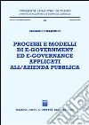 Processi e modelli di e-government ed e-governance applicati all'azienda pubblica libro di Pollifroni Massimo