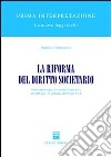 La riforma del diritto societario. Autonomia privata e norme imperative nei DD.Lgs. 17 gennaio 2003, nn. 5 e 6 libro