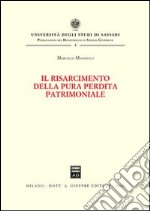 Il risarcimento della pura perdita patrimoniale