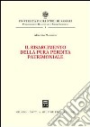 Il risarcimento della pura perdita patrimoniale libro di Maggiolo Marcello