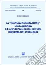 La reingegnerizzazione dell'azienda e l'applicazione dei sistemi informativi integrati libro