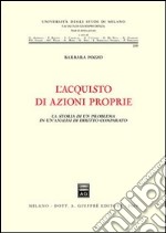 L'acquisto di azioni proprie. La storia di un problema in un'analisi di diritto comparato libro