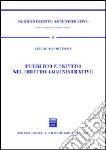 Pubblico e privato nel diritto amministrativo libro