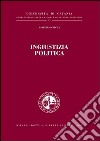 Ingiustizia politica libro