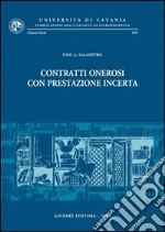 Contratti onerosi con prestazione incerta