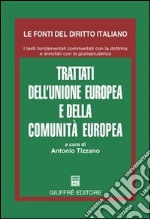 Trattati dell'Unione Europea e della Comunita' europea libro usato