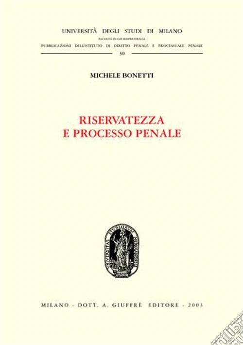 Riservatezza e processo penale