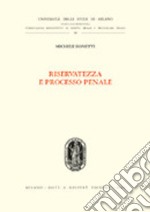 Riservatezza e processo penale