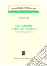 L'organismo di diritto pubblico. Profili sostanziali e processuali