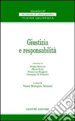 Giustizia e responsabilità. Atti del Convegno (Firenze, 24 novembre 2001) libro