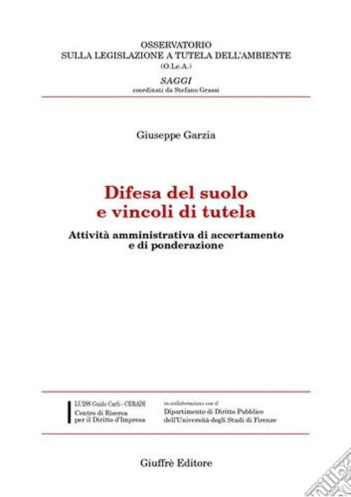 Difesa del suolo e vincoli di tutela. Attività amministrativa di accertamento e di ponderazione