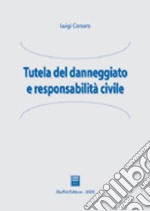 Tutela del danneggiato e responsabilità civile