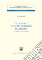 Gli assetti e le performance d'azienda. Un modello di valutazione libro