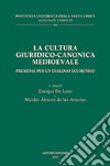 La cultura giuridico-canonica medioevale. Premesse per un dialogo ecumenico libro