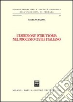 L'esibizione istruttoria nel processo civile italiano libro