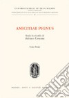 Amicitiae pignus. Studi in ricordo di Adriano Cavanna libro