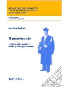 Il matrimonio. Guida alla lettura della giurisprudenza libro