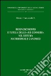 Riconoscimento e tutela dello «ius connubii» nel sistema matrimoniale canonico libro