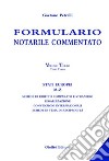 Formulario notarile commentato. Vol. 3/3: Stati europei (M-Z) libro