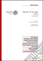 Sentenze di un anno (2003). Casi scelti in tema di impresa e professioni