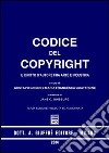 Codice del copyright. Il diritto d'autore fra arte e industria libro