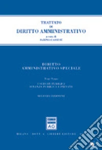 Diritto amministrativo speciale. Vol. 3: I servizi pubblici. Finanza pubblica e privata libro