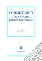 Commentario sulla vendita dei beni di consumo libro