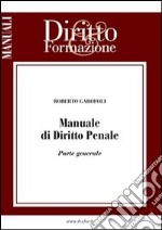 Manuale di diritto penale. Parte generale