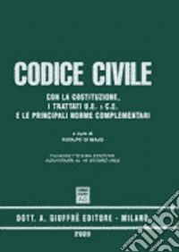 Codice civile. Con la Costituzione, i Trattati U.E e C.E. e le principali norme complementari. Aggiornato al 16 giugno 2003 libro